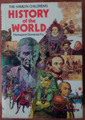 Fry, Plantagenet Somerset: The Hamlyn children's History of the World