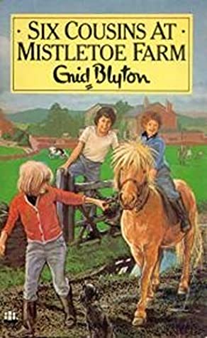 Blyton, Enid: Six Cousins at Mistletoe Farm