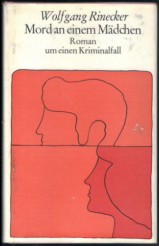 Rinecker, Wolfgang: Mord an einem Madchen. Roman um einem Kriminalfall