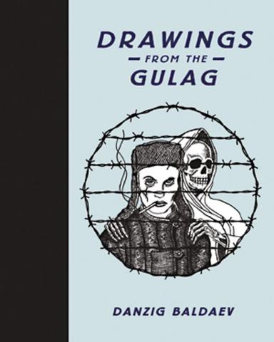 Baldaev, Danzig: Drawings from the Gulag