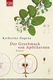 Hagena, Katharina: Der Geschmack von Apfelkernen