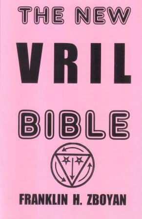 Zboyan, Franklin H.: The New Vril Bible