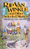 Irving, Washington: Rip Van Winkle and Other Selected Stories