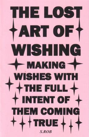 Rob, S.: The Lost Art Of Wishing