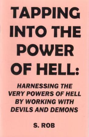 Rob, S.: Tapping Into The Power of Hell