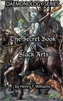Williams, Henry: The Secret Book of Black Arts: Daemonology Series