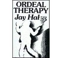 Haley, Jay: Ordeal Therapy: Unusual Ways to Change Behavior