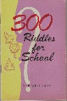 . , ..: 300 Riddles for School/300      