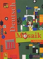 , ..; , ..; , ..: Deutsch Mosaik 3: Lehrbuch /  :    ""  3       