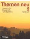 Aufderstrasse, Hartmut; Bock, Heiko; Mueller, Jutta  .: Themen Neu 2. Kursbuch. Lehrwerk fuer Deutsch als Fremdsprache