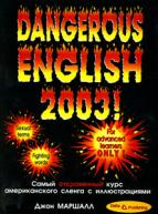 , :   2003! Dangerous English 2003!