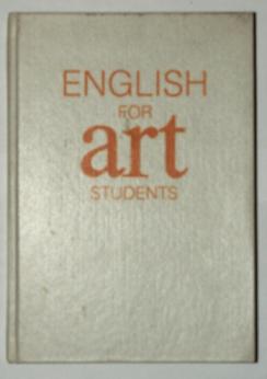 , ..; -, ..; , ..  .:      (English for Art Students)