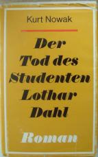 Nowak, Kurt: Der Tod des Studenten Lothar Dahl