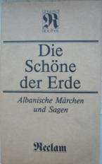 [ ]: Die Schone der Erde. Albanische Marchen und Sagen