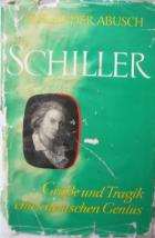 Abusch, Alexander: Schiller. Grosse und Tragik eines deutschen Genius