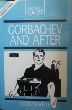 White, Stephen: Gorbachev and after