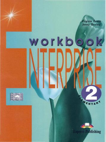 Evans, Virginia; Doodley, Jenny: Enterprise 2. Elementary. Workbook