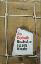 Koplowitz, Jan: Geschichten aus dem Olpapier