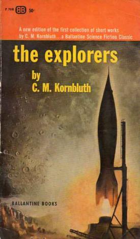 Kornbluth, C.M.: The Explorers