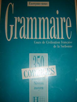 Delatour, Y.: Crammaire. Cours de Civilisation francaise de la Sorbonne. Corriges