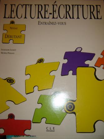 Jacquet, J.; Pendanx, M.: Lecture-Ecriture. Niveau Debutant