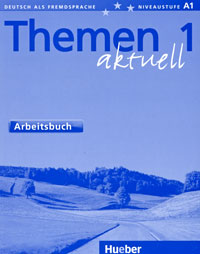 Bock, Heiko; Eisfeld, Karl-Heinz; Holthaus, Hanni  .: Themen aktuell 1 Arbeitsbuch