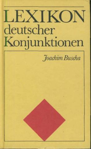 Buscha, Joachim: Lexikon deutscher Konjunktionen