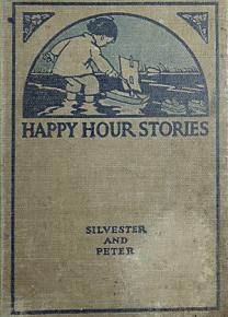 . Silvester, Genevieve; Peter, Edith Marshall: Happy Hour Stories