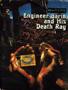 , .: Engineer Garin and His Death Ray