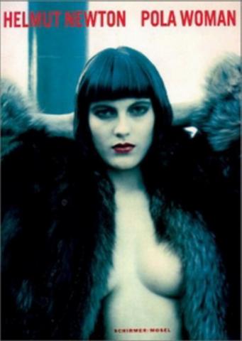 , : Helmut Newton: Pola Woman