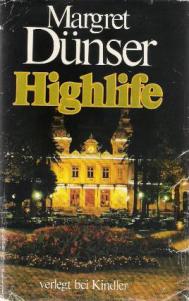 Dunser, Margret: Highlife