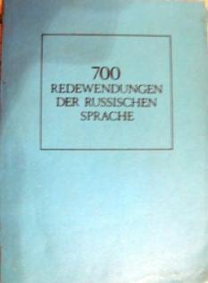 , ..; , ..: 700 Redewendungen der russischer Sprache | 700    