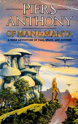Anthony, Piers: Of Man and Manta: A Trilogy