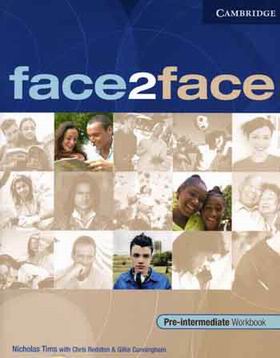 Tims, Nicolas; Redston, Chris; Cunningham, Gillie: Face2Face. Pre-lntermediate. Workbook.  