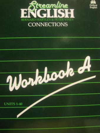 Hartley, Bernard; Viney, Peter: Streamline English Connections. Workbook "A" + "B" UNITS 1- 80