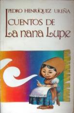 Henriquez Urena, Pedro: Cuentos de la nana Lupe
