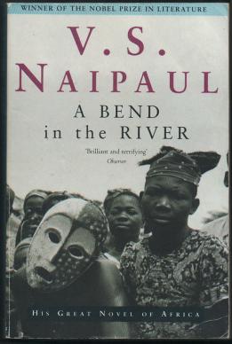 Naipaul / , V.S. / ..: A Bend in the River /  