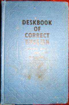 West, Michael; Kimber, P.F.: Deskbook of Correct English. A Dictionary of Spelling, Punctuation, Grammar and Usage
