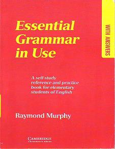 Murphy, Raymond: Essential Grammar in Use. With Answers. A Self-Study Reference and Practice Book for Elementary Students of English