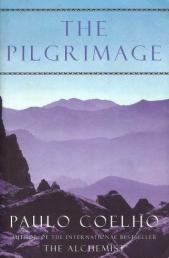 Coelho, Paulo: The Pilgrimage - a Contemporary Quest for Ancient Wisdom