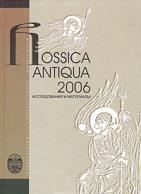 . , .: Rossica Antiqua 2006.   