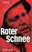 Hofe, Gunter: Roter Schnee