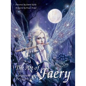 Riche, David: The Art of Faery: An Inspirational Collection of Art for Faery Lovers