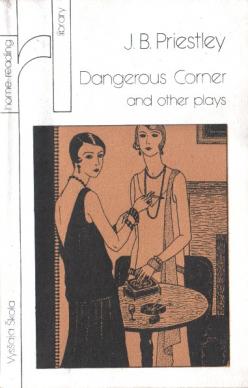 Priestley, J.B.: Dangerous Corner and other plays /  : 