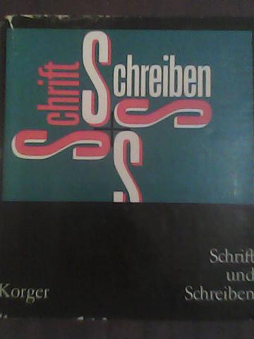 Korger, Hildegard: Schrift und Schreiben.   