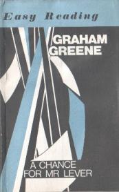 Greene, Graham: A Change for Mr. Lever /    