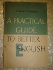 Lapidus, B.; Shevtsova, S.: A Practical Guide to better English