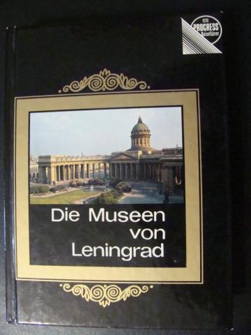 , .; , .: Die Museen von Leningrad ( )   