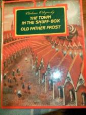 Odoyevsky, V: The Town In The Snuff-Box and Old Father Frost