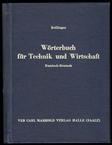 Dollinger: Worterbuch fur Technik und Wirtschaft. Russisch-Deutsch / -     